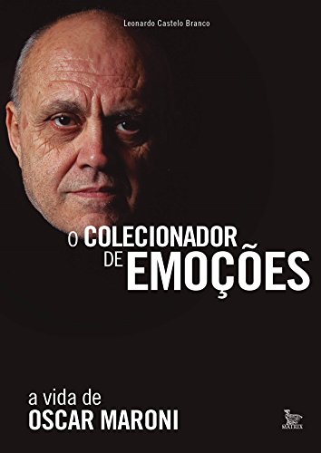 Capa do livro: O colecionador de emoções: A vida de Oscar Maroni - Ler Online pdf