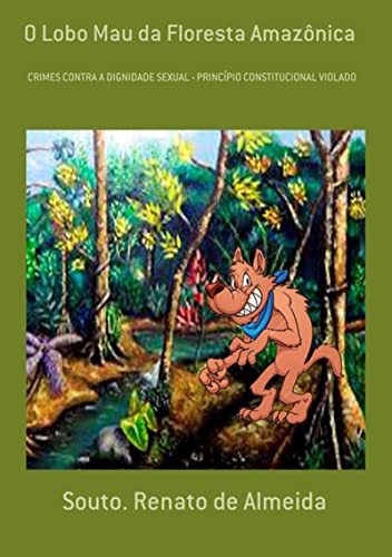 Capa do livro: O Lobo Mau Da Floresta Amazônica - Ler Online pdf