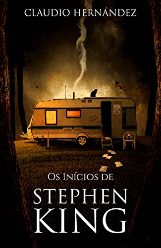 Livro PDF Os Inícios de Stephen King: Esta é a mais completa biografia sobre Stephen King