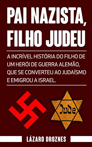 Capa do livro: PAI NAZISTA, FILHO JUDEU - Ler Online pdf