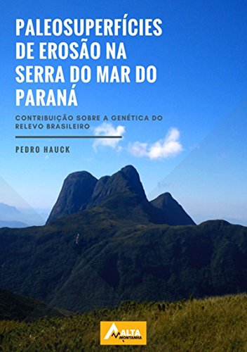 Livro PDF: Paleosuperfícies De Erosão Na Serra Do Mar Do Paraná