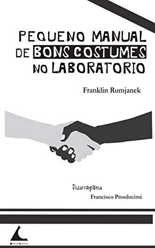 Capa do livro: Pequeno Manual de Bons Costumes no Laboratório (Arte.comCiencia Livro 1) - Ler Online pdf
