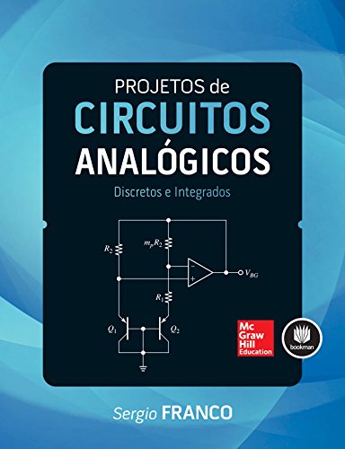 Livro PDF Projetos de Circuitos Analógicos: Discretos e Integrados