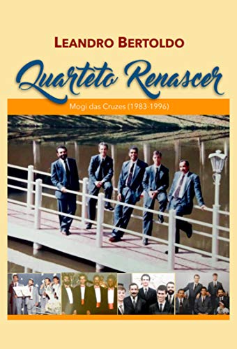 Capa do livro: Quarteto Renascer – Mogi das Cruzes (1983 – 1996) - Ler Online pdf