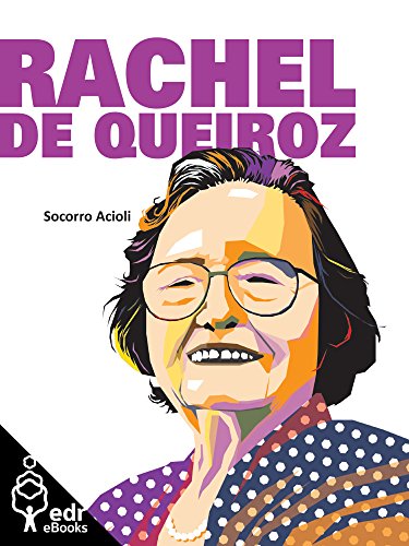 Capa do livro: Rachel de Queiroz (Coleção Terra Bárbara Livro 1) - Ler Online pdf