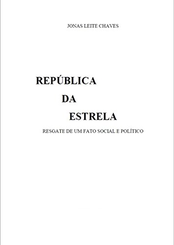 Livro PDF República da Estrela: Resgate de um fato social e político