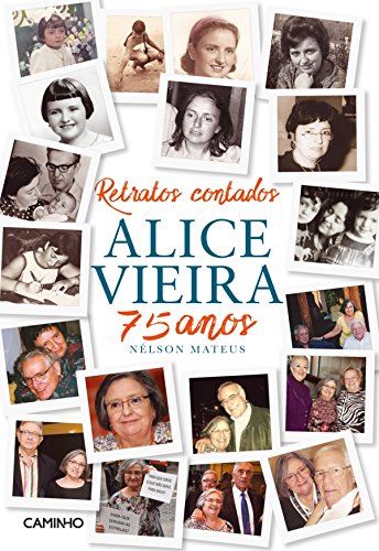 Livro PDF: Retratos Contados Alice Vieira 75 Anos