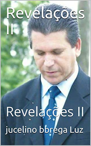 Livro PDF Revelações II: Revelações II (profecias Livro 1)