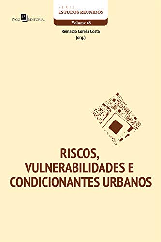 Capa do livro: RISCOS, VULNERABILIDADES E CONDICIONANTES URBANOS - Ler Online pdf