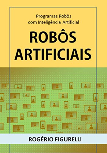 Livro PDF Robôs Artificiais: Programas Robôs com Inteligência Artificial