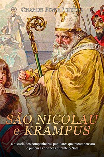 Capa do livro: São Nicolau e Krampus: a história dos companheiros populares que recompensam e punem as crianças durante o Natal - Ler Online pdf