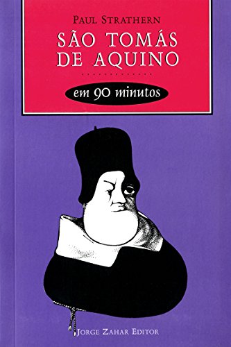 Livro PDF São Tomás de Aquino em 90 minutos: (1225-1274) (Filósofos em 90 Minutos)