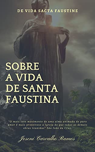 Livro PDF Sobre a vida de santa Faustina: De vita sancti Faustinae (Sobre a Vida dos Santos)