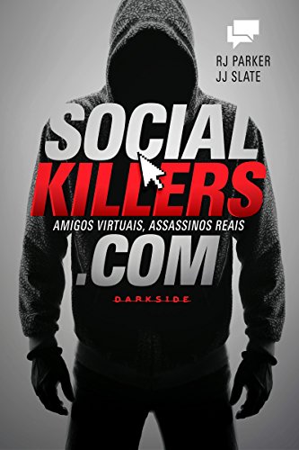 Capa do livro: Social killers: Amigos virtuais, assassinos reais - Ler Online pdf