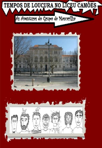 Livro PDF Tempos de loucura no Liceu Camões – As aventuras do grupo da mascarilha