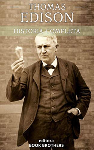 Livro PDF Thomas Edison: A curiosa vida de um dos maiores inventores da história