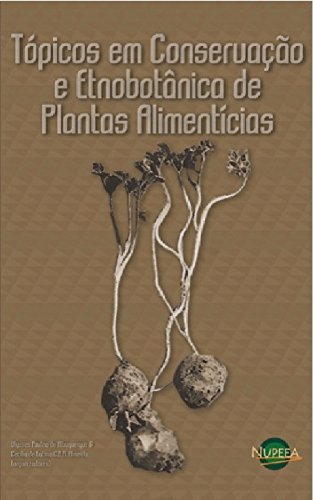 Capa do livro: Tópicos em Conservação e Etnobotânica de Plantas Alimentícias - Ler Online pdf