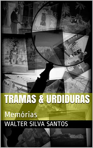 Capa do livro: Tramas & Urdiduras: Memórias - Ler Online pdf