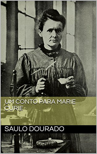 Capa do livro: Um conto para Marie Curie - Ler Online pdf