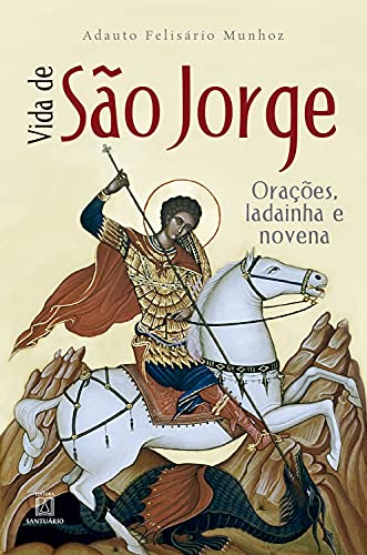 Capa do livro: Vida de São Jorge: Orações, ladainha e novena - Ler Online pdf