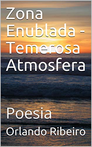 Livro PDF Zona Enublada – Temerosa Atmosfera: Poesia
