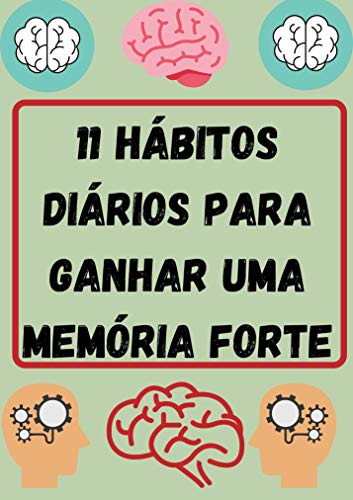Capa do livro: 11 Hábitos Diários Para Ganhar Uma Memória Forte - Ler Online pdf