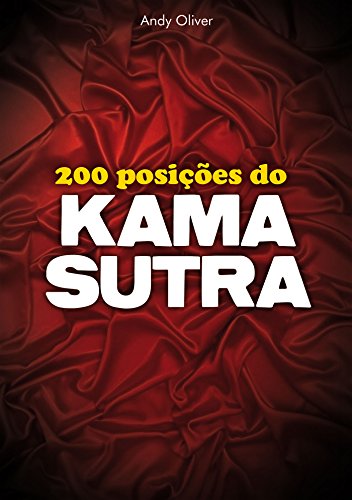 Livro PDF: 200 posições do Kama-Sutra: Amor, sexo e esporte no quarto: o kamasutra