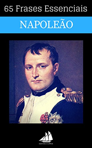Livro PDF 65 Frases Essenciais de Napoleão Bonaparte