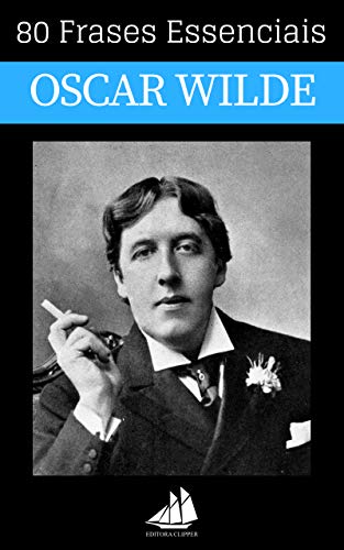 Livro PDF 80 Frases Essenciais de Oscar Wilde