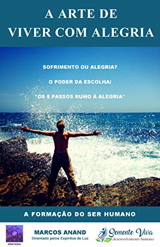 Capa do livro: A Arte de Viver com Alegria: A Formação do Ser Humano - Ler Online pdf