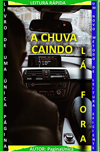 Livro PDF A CHUVA CAINDO LÁ FORA: OS DUPLOS SENTIMENTOS DA CHUVA
