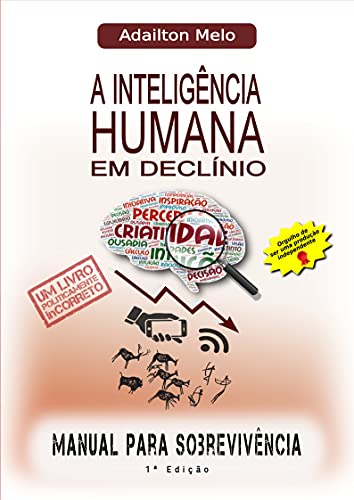 Livro PDF A inteligência humana em declínio: Manual de Sobrevivência