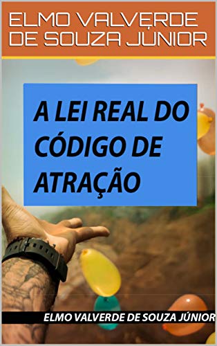 Livro PDF: A LEI REAL DO CÓDIGO DE ATRAÇÃO
