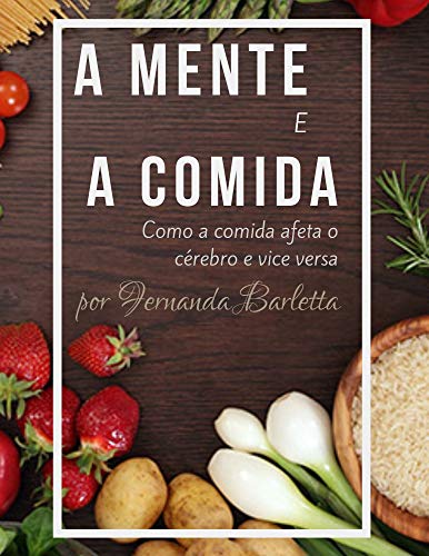 Livro PDF A Mente e a Comida: Como a comida afeta o cérebro e vice versa