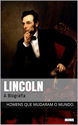 Livro PDF: Abraham Lincoln: A Biografia (Homens que Mudaram o Mundo)