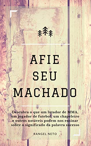 Capa do livro: Afie Seu Machado - Ler Online pdf