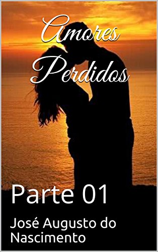 Livro PDF Amores Perdidos: Parte 01