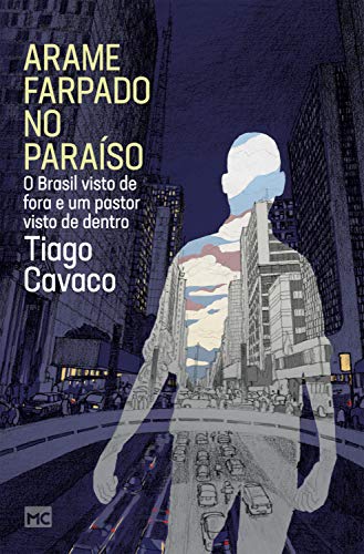 Livro PDF Arame farpado no paraíso: O Brasil visto de fora e um pastor visto de dentro