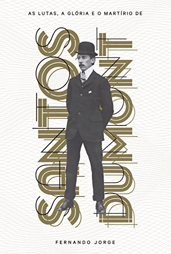 Livro PDF As lutas, a glória e o martírio de Santos Dumont