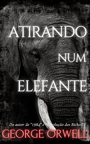 Capa do livro: Atirando num Elefante - Ler Online pdf