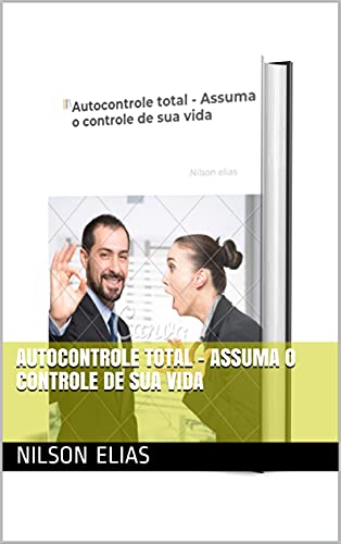 Capa do livro: Autocontrole total – Assuma o controle de sua vida - Ler Online pdf