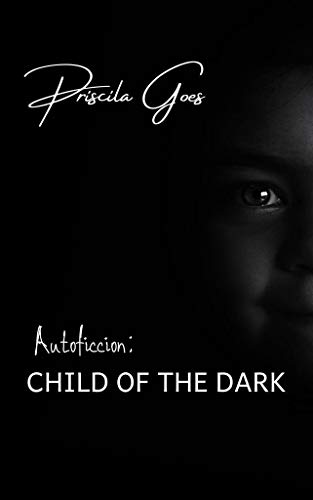 Livro PDF: Autoficcion: CHILD OF THE DARK (Versão bilíngue)