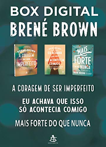 Capa do livro: Box Brené Brown: A coragem de ser imperfeito + Mais forte do que nunca + Eu achava que isso só acontecia comigo - Ler Online pdf