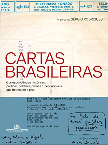 Livro PDF Cartas brasileiras: Correspondências históricas, políticas, célebres, hilárias e inesquecíveis que marcaram o país
