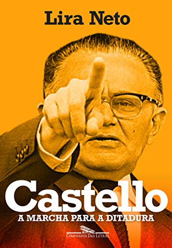 Capa do livro: Castello: A marcha para a ditadura - Ler Online pdf