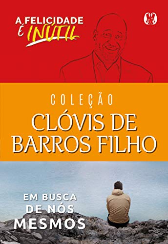 Capa do livro: Coleção Clóvis de Barros Filho: A felicidade é inútil, Em busca de nós mesmos - Ler Online pdf