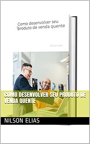 Livro PDF Como desenvolver seu produto de venda quente