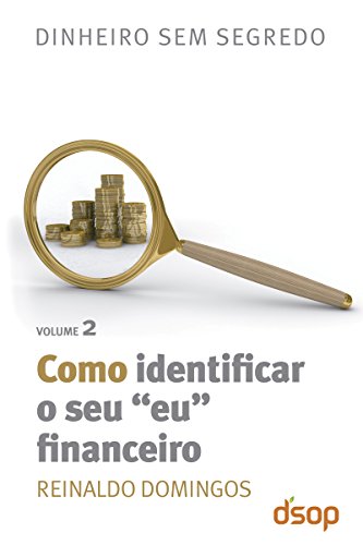 Livro PDF Como identificar seu “eu” financeiro (Dinheiro sem segredo Livro 2)