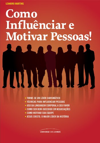 Capa do livro: Como influenciar e motivar pessoas - Ler Online pdf