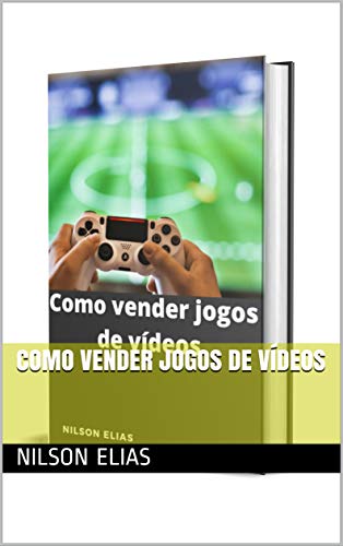 Livro PDF: Como vender jogos de vídeos